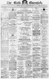 Bath Chronicle and Weekly Gazette Thursday 29 December 1870 Page 1