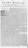 Derby Mercury Fri 17 Jul 1752 Page 1
