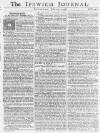 Ipswich Journal Saturday 17 July 1756 Page 1