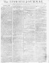Ipswich Journal Saturday 26 June 1773 Page 1