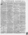 Ipswich Journal Saturday 09 July 1791 Page 1