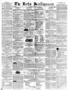 Leeds Intelligencer Saturday 11 January 1840 Page 1