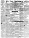 Leeds Intelligencer Saturday 25 January 1840 Page 1