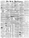 Leeds Intelligencer Saturday 08 February 1840 Page 1