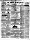 Leeds Intelligencer Saturday 09 July 1842 Page 1