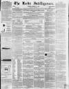 Leeds Intelligencer Saturday 25 February 1843 Page 1