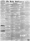 Leeds Intelligencer Saturday 15 April 1843 Page 1