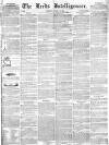 Leeds Intelligencer Saturday 13 January 1844 Page 1