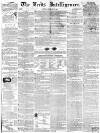 Leeds Intelligencer Saturday 14 February 1846 Page 1