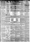 Leeds Intelligencer Saturday 18 August 1849 Page 1