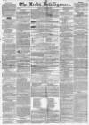 Leeds Intelligencer Saturday 16 February 1850 Page 1