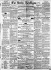 Leeds Intelligencer Saturday 22 June 1850 Page 1
