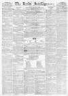 Leeds Intelligencer Saturday 12 April 1851 Page 1
