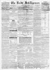Leeds Intelligencer Saturday 02 August 1851 Page 1
