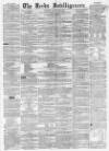 Leeds Intelligencer Saturday 17 December 1853 Page 1
