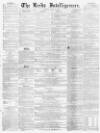 Leeds Intelligencer Saturday 01 April 1854 Page 1