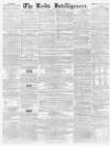 Leeds Intelligencer Saturday 22 April 1854 Page 1