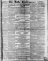 Leeds Intelligencer Saturday 17 March 1855 Page 1