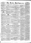 Leeds Intelligencer Saturday 19 April 1856 Page 1