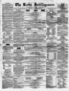 Leeds Intelligencer Saturday 26 December 1857 Page 1