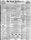 Leeds Intelligencer Saturday 17 April 1858 Page 1