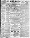 Leeds Intelligencer Saturday 07 August 1858 Page 1