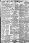 Leeds Intelligencer Saturday 24 March 1860 Page 1