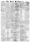 Leeds Intelligencer Saturday 05 April 1862 Page 1