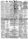 Leeds Intelligencer Saturday 12 July 1862 Page 1