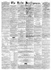 Leeds Intelligencer Saturday 20 December 1862 Page 1