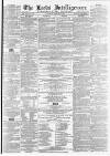 Leeds Intelligencer Saturday 13 August 1864 Page 1