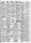 Leeds Intelligencer Saturday 24 March 1866 Page 1