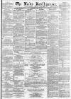 Leeds Intelligencer Saturday 07 April 1866 Page 1