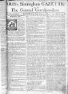 Aris's Birmingham Gazette Monday 21 February 1763 Page 1
