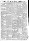 Aris's Birmingham Gazette Monday 14 May 1798 Page 1