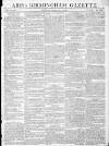 Aris's Birmingham Gazette Monday 11 February 1805 Page 1