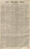 Aris's Birmingham Gazette Saturday 22 September 1860 Page 1