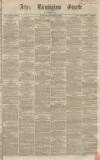 Aris's Birmingham Gazette Saturday 03 November 1860 Page 1