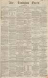 Aris's Birmingham Gazette Saturday 05 January 1861 Page 1