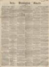Aris's Birmingham Gazette Saturday 16 March 1861 Page 1