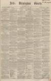 Aris's Birmingham Gazette Saturday 11 January 1862 Page 1
