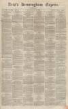Aris's Birmingham Gazette Saturday 14 June 1862 Page 1