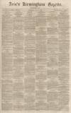 Aris's Birmingham Gazette Saturday 21 June 1862 Page 1