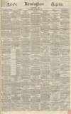Aris's Birmingham Gazette Saturday 03 September 1864 Page 1