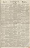 Aris's Birmingham Gazette Saturday 29 October 1864 Page 1