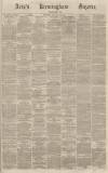 Aris's Birmingham Gazette Saturday 26 November 1864 Page 1
