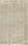 Aris's Birmingham Gazette Saturday 07 January 1865 Page 1