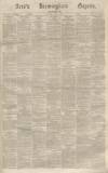 Aris's Birmingham Gazette Saturday 01 July 1865 Page 1