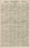 Aris's Birmingham Gazette Saturday 10 March 1866 Page 1