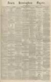 Aris's Birmingham Gazette Saturday 26 January 1867 Page 1